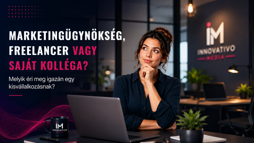 Marketingügynökség, freelancer vagy saját kolléga? Marketingügynökség, freelancer vagy saját kolléga?